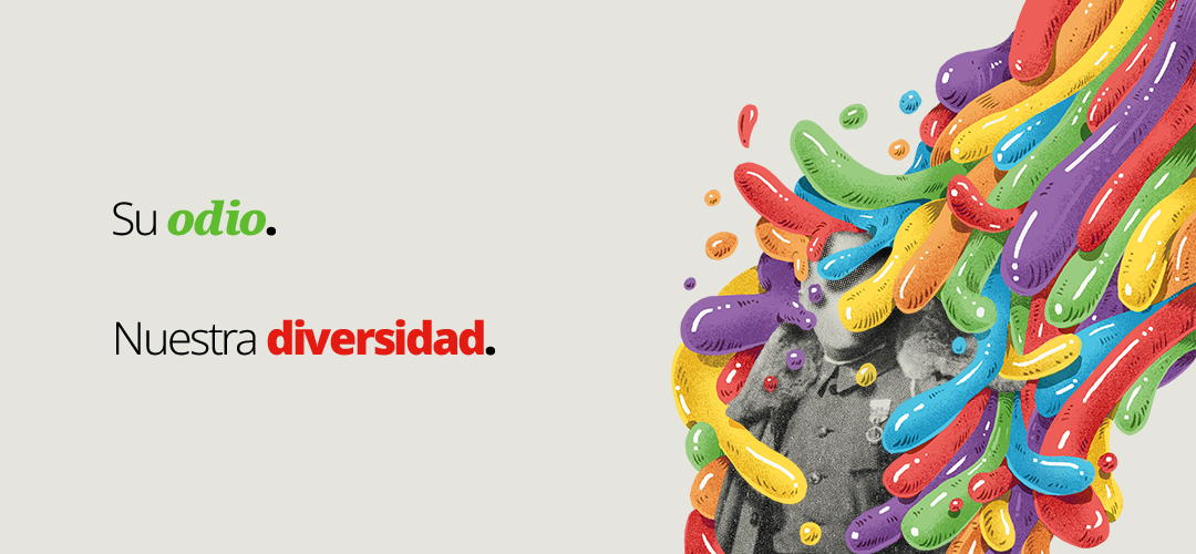 Frente a su odio, nuestra diversidad